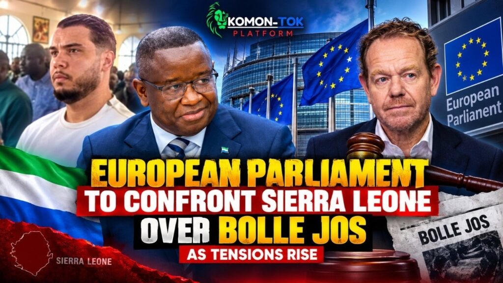 BRUSSELS TIGHTENS THE NOOSE: SIERRA LEONE FACES FRESH PRESSURE OVER BOLLE JOS BRUSSELS TIGHTENS THE NOOSE: SIERRA LEONE FACES FRESH PRESSURE OVER BOLLE JOS